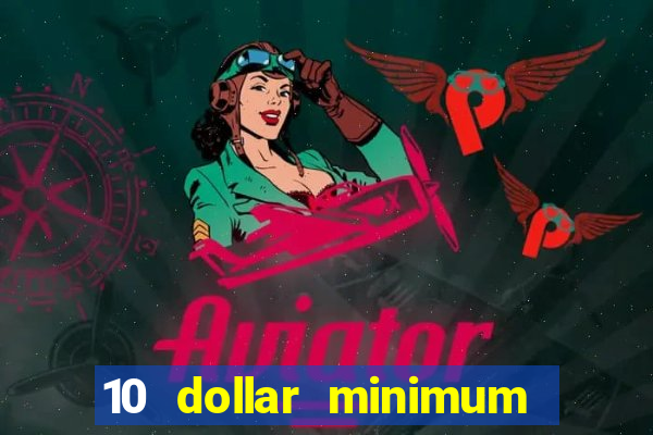 10 dollar minimum deposit usa online casino 2022