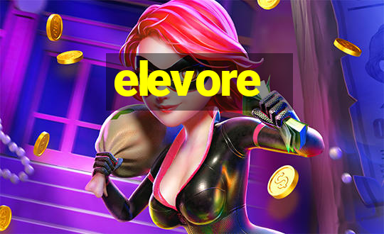 elevore