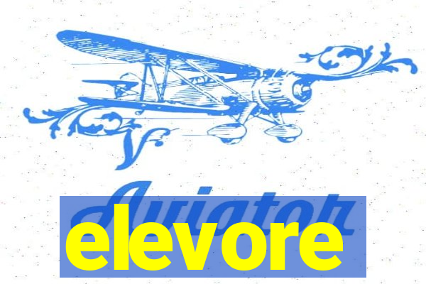 elevore