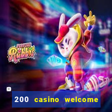 200 casino welcome bonus uk