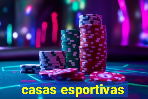 casas esportivas