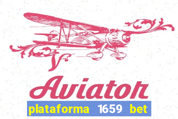 plataforma 1659 bet é confiável