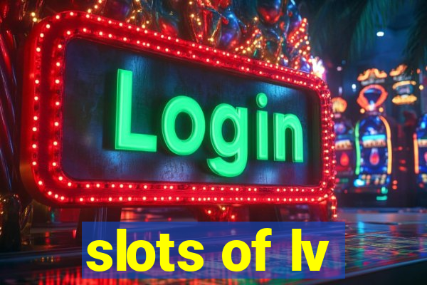 slots of lv