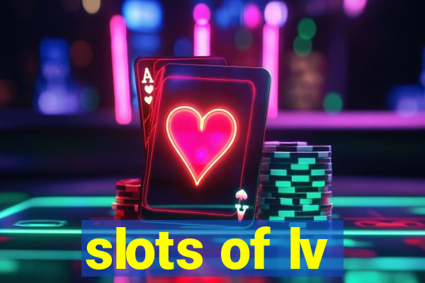 slots of lv