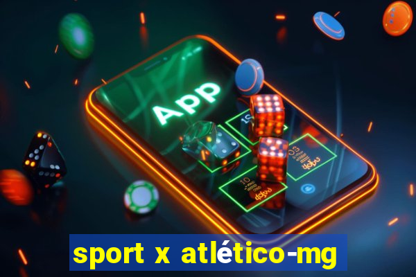 sport x atlético-mg