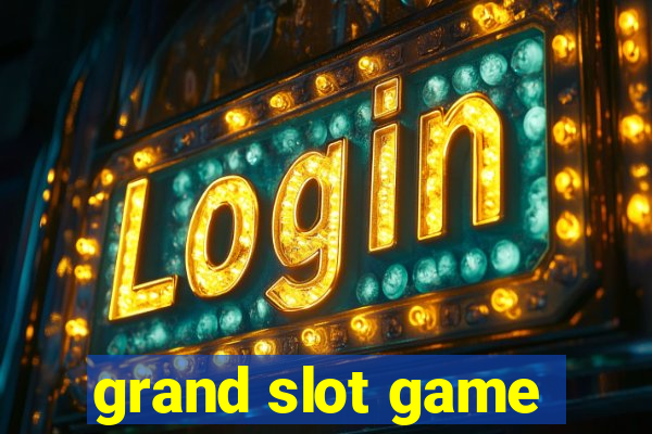 grand slot game