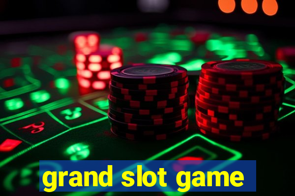 grand slot game