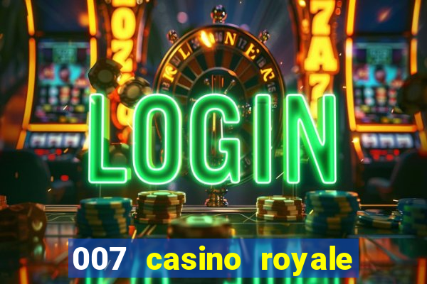 007 casino royale 2006 dublado