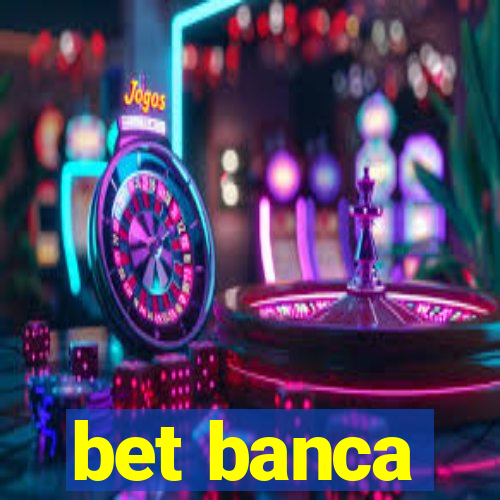 bet banca