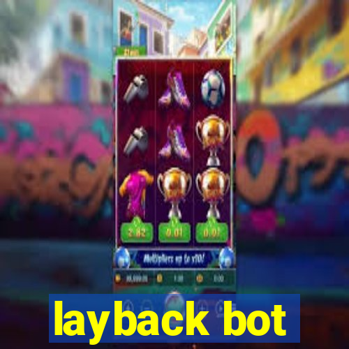 layback bot