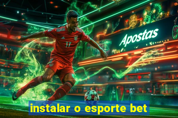 instalar o esporte bet