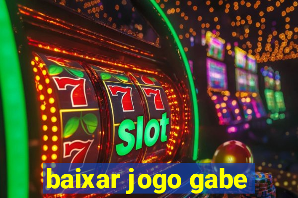 baixar jogo gabe