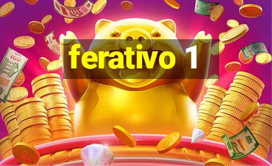 ferativo 1