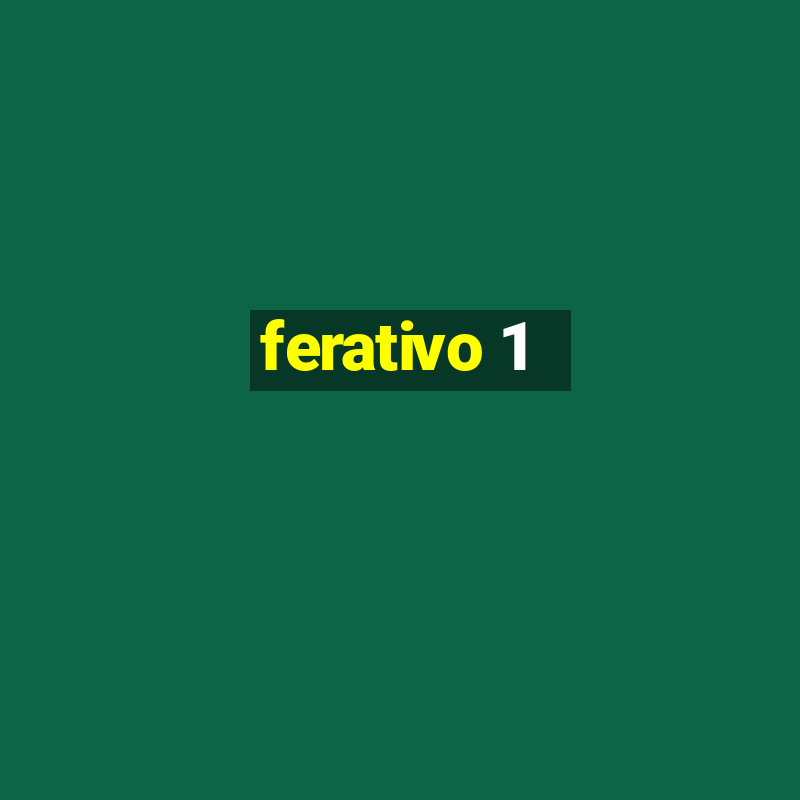 ferativo 1