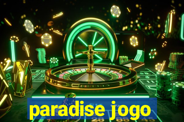 paradise jogo