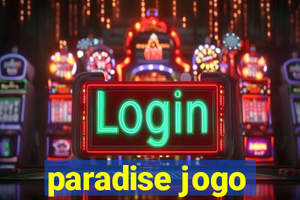 paradise jogo