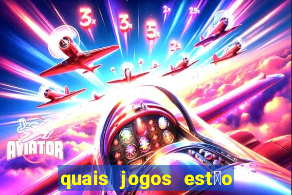 quais jogos est茫o pagando agora