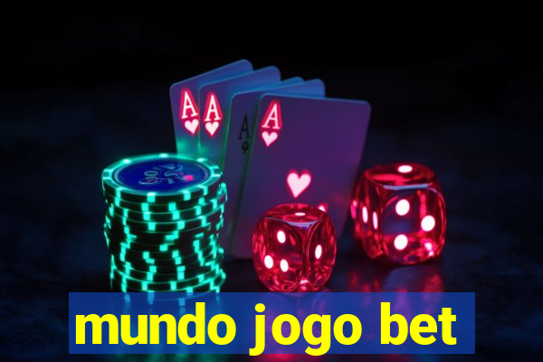 mundo jogo bet