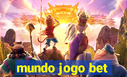 mundo jogo bet