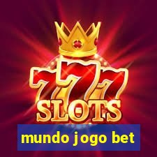 mundo jogo bet