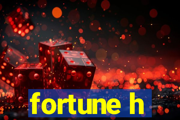 fortune h