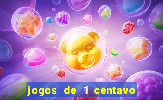 jogos de 1 centavo vai de bet