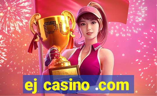 ej casino .com