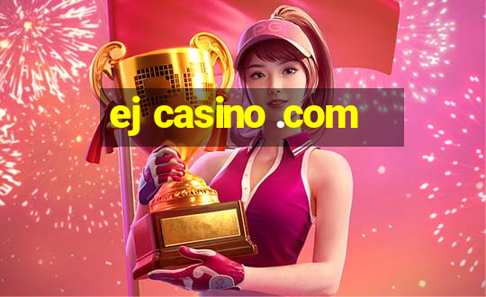 ej casino .com