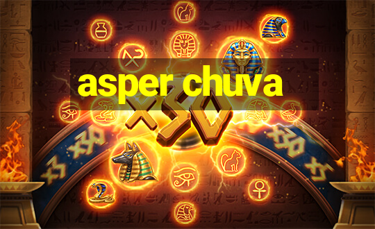 asper chuva