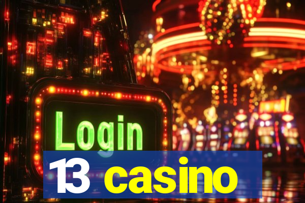 13 casino