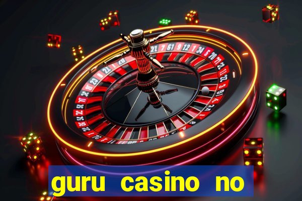 guru casino no deposit bonus