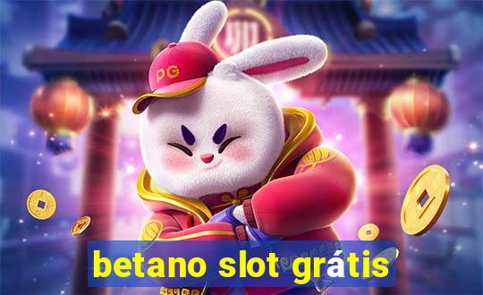 betano slot grátis