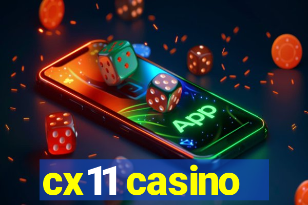 cx11 casino