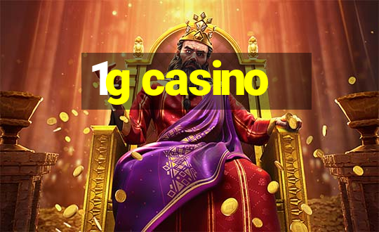 1g casino