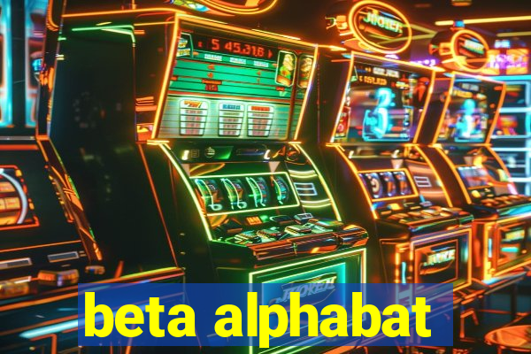 beta alphabat