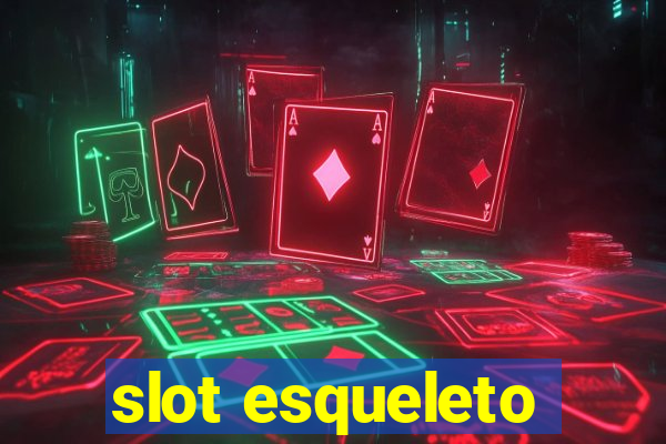 slot esqueleto