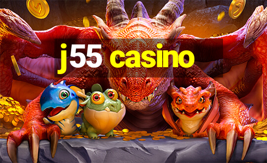 j55 casino