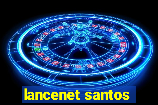 lancenet santos