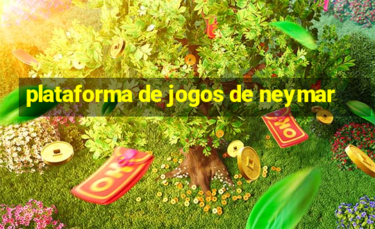 plataforma de jogos de neymar