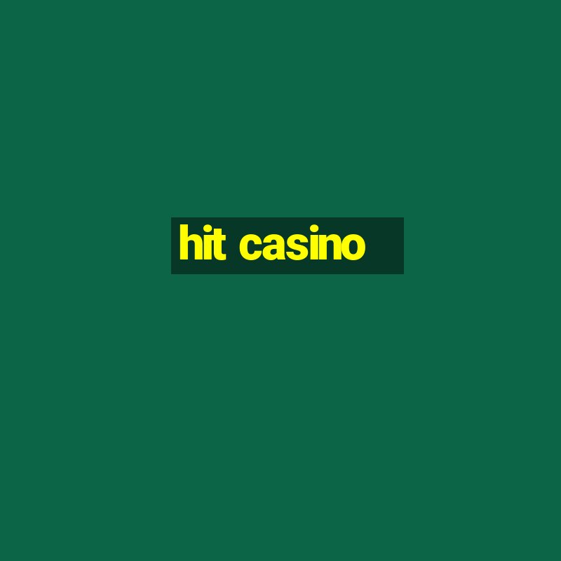 hit casino