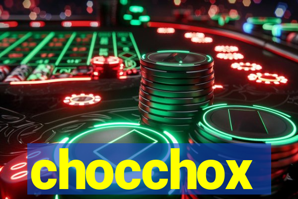 chocchox