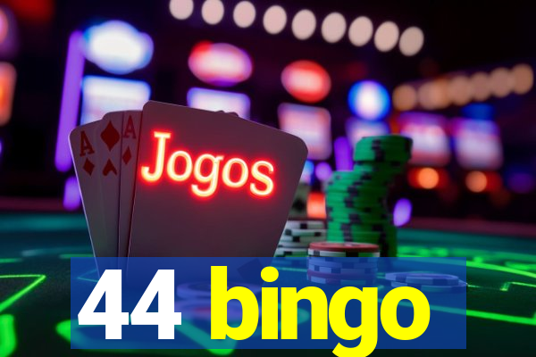 44 bingo