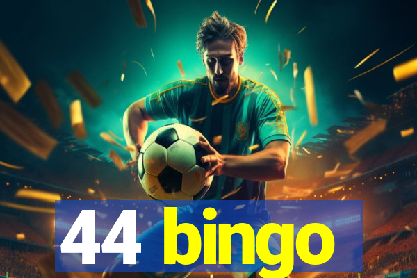 44 bingo