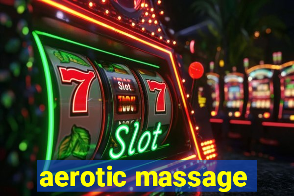 aerotic massage