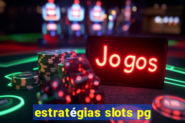 estratégias slots pg