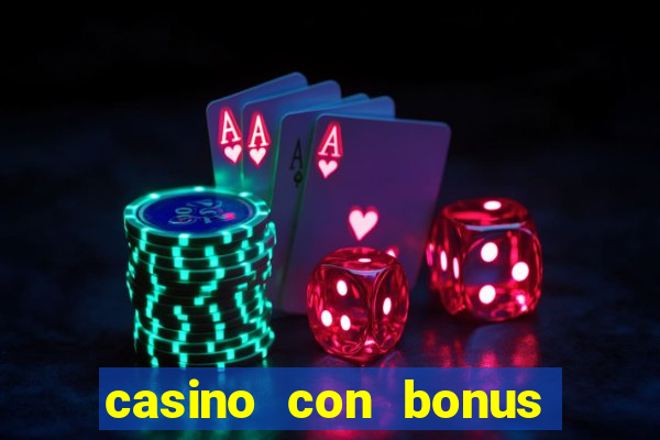 casino con bonus di benvenuto senza deposito aams