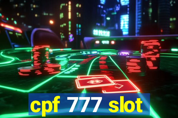 cpf 777 slot