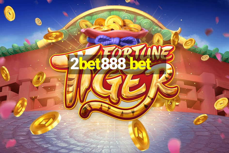 2bet888 bet