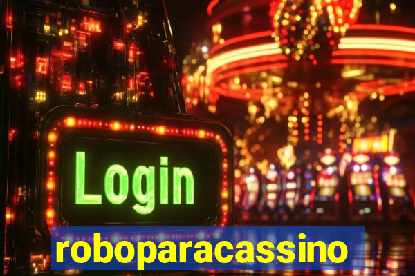 roboparacassino