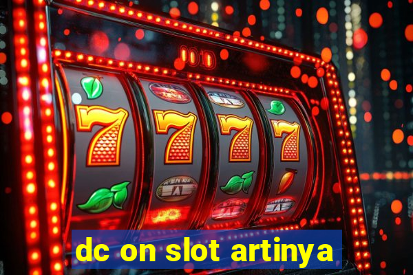 dc on slot artinya